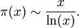 \pi(x)\sim\frac{x}{\ln(x)}.