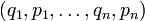 (q_1,p_1,\dots, q_n, p_n)