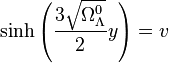  \sinh\left(\frac{3 \sqrt{\Omega_\Lambda^0}}{2} y\right) = v