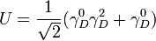 U=\frac{1}{\sqrt{2}} (\gamma^0_D \gamma^2_D+\gamma^0_D)