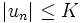 |u_n| \le K