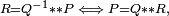 \scriptstyle R = Q^{-1} ** P  \iff P = Q ** R,