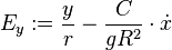 E_y := \frac{y}{r} - \frac{C}{gR^2}\cdot \dot{x}