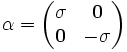 \mathbf{\alpha}=\begin{pmatrix}\mathbf{\sigma} & \mathbf{0} \\ \mathbf{0} & -\mathbf{\sigma}\end{pmatrix}