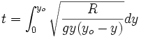 t=\int_0^{y_o}{\sqrt{\frac{R}{gy(y_o-y)}}dy}