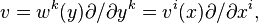v=w^k(y)\partial/\partial y^k=v^i(x)\partial/\partial x^i,