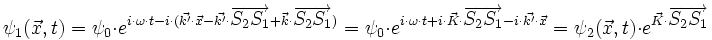 \psi_1 (\vec{x},t) = \psi_0 \cdot e^{i\cdot \omega \cdot t - i\cdot (\vec{k'}\cdot \vec{x}- \vec{k'} \cdot \overrightarrow{S_2 S_1} + \vec{k} \cdot \overrightarrow{S_2 S_1} )} = \psi_0 \cdot e^{i\cdot \omega \cdot t + i\cdot \vec{K} \cdot \overrightarrow{S_2 S_1} - i\cdot \vec{k'} \cdot \vec{x}} = \psi_2 (\vec{x},t) \cdot e^{\vec{K} \cdot \overrightarrow{S_2 S_1}} 