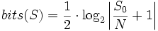 bits(S) = \frac12 \cdot \log_{2}\left|\frac{S_0}{N} + 1\right|