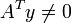 A^Ty \not= 0