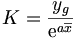 K = \frac{y_g}{\mathrm{e}^{a\overline{x}}}