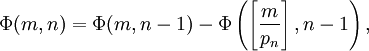 \Phi(m,n)=\Phi(m,n-1)-\Phi\left(\left[\frac{m}{p_n}\right],n-1\right),\,