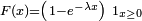 \scriptstyle F(x)=\left(1-e^{-\lambda x}\right)\ 1_{x\ge 0}