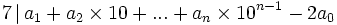 7 \, | \, a_1 + a_2 \times 10 + ... + a_n \times 10^{n-1} - 2a_0