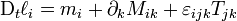 \mathrm D_t \ell_i = m_i + \partial_k M_{ik} + \varepsilon_{ijk} T_{jk}