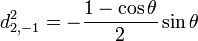 d_{2,-1}^{2} = - \frac{1 - \cos \theta}{2} \sin \theta