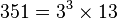 351 = 3^3\times 13