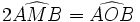 2\widehat{AMB}=\widehat{AOB}