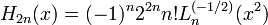 H_{2n}(x) = (-1)^n 2^{2n} n! L_n^{(-1/2)} (x^2)