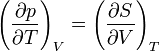 \left(\frac{\partial p}{\partial T}\right)_V = \left(\frac{\partial S}{\partial V}\right)_T ~