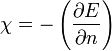\chi = -\left(\frac{\partial E}{\partial n}\right)