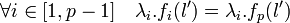 \forall i \in [1, p-1]\quad \lambda_i.f_i(l')=\lambda_i.f_p(l')\;