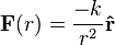 \mathbf{F}(r)=\frac{-k}{r^{2}}\mathbf{\hat{r}}