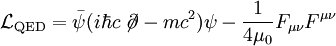 \mathcal{L}_{\mathrm{QED}} = \bar \psi (i \hbar c\not\!\partial - mc^2) \psi - {1 \over 4\mu_0} F_{\mu \nu} F^{\mu \nu}