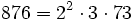 876=2^2 \cdot  3 \cdot  73