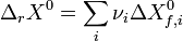 \Delta_r X^0 = \sum_i \nu_i \Delta X^0_{f,i}~