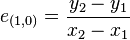 e_{(1,0)} = \frac{y_2 - y_1}{x_2 - x_1}