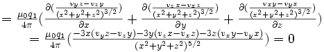  \begin{matrix} = \frac{\mu_0 q_1}{4 \pi }(\frac {\partial (\frac{v_y z-v_zy}{(x^2+y^2+z^2)^{3/2}})} {\partial x} +   \frac {\partial (\frac{v_zx-v_xz}{(x^2+y^2+z^2)^{3/2}})} {\partial y} +   \frac {\partial (\frac{v_xy-v_yx}{(x^2+y^2+z^2)^{3/2}})} {\partial z})  \\ = \frac{\mu_0 q_1}{4 \pi }   (\frac {-3x(v_y z - v_z y)-3y(v_z x - v_x z)-3z(v_x y - v_y x)}{(x^2+y^2+z^2)^{5/2}} )=0 \end{matrix}  