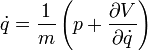  \dot{q} = \frac{1}{m} \left( p + \frac{\partial V}{\partial \dot{q}}\right) 