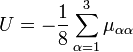  U = -\frac{1}{8} \sum_{\alpha=1}^3 \mu_{\alpha\alpha} 