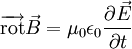 \overrightarrow\operatorname{rot}\vec{B}=\mu_0\epsilon_0\frac{\partial\vec{E}}{\partial t}