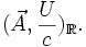 (\vec{A},\frac{U}{c})_{\mathbb{R}}.