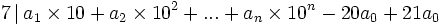 7 \, | \, a_1 \times 10 + a_2 \times 10^2 + ... + a_n \times 10^n - 20 a_0 + 21 a_0