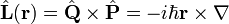 \hat{\mathbf{L}}(\mathbf{r}) = \hat{\mathbf{Q}} \times \hat{\mathbf{P}} = -i\hbar\mathbf{r} \times \nabla