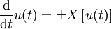\frac{\mathrm d}{\mathrm dt}u(t)=\pm X\left[u(t)\right]