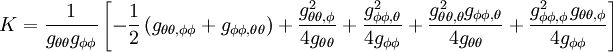  K= \frac{1}{g_{\theta\theta}g_{\phi\phi}} \left[ -\frac12 \left(g_{\theta\theta,\phi\phi}+g_{\phi\phi,\theta\theta}\right)  +\frac{g_{\theta\theta,\phi}^2}{4g_{\theta\theta}}+\frac{g_{\phi\phi,\theta}^2}{4g_{\phi\phi}} +\frac{g_{\theta\theta,\theta}^2g_{\phi\phi,\theta}}{4g_{\theta\theta}}+\frac{g_{\phi\phi,\phi}^2g_{\theta\theta,\phi}}{4g_{\phi\phi}} \right] 