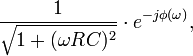 \frac{1}{\sqrt{1 + (\omega RC)^2}}\cdot e^{-j \phi(\omega)},\,