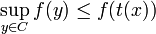 \sup_{y \in C} f(y)\le f(t(x))