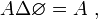 A\Delta \varnothing=A~,