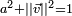 \scriptstyle a^2+ \left|| \vec v \right||^2 =  1