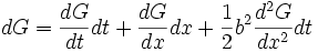 dG = \frac{dG}{dt} dt + \frac{dG}{dx} dx + \frac{1}{2} b^2 \frac{d^2 G}{dx^2} dt