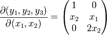 \dfrac{\partial (y_1,y_2,y_3)}{\partial (x_1,x_2)} = \begin{pmatrix}  1 & 0 \\  x_2 & x_1 \\   0 & 2  x_2 \end{pmatrix} 