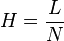 H = \frac{L}{N}