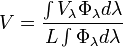 V = \frac{\int V_\lambda \Phi_\lambda d \lambda}{L \int \Phi_\lambda d \lambda}