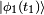 \scriptstyle{|\phi_1(t_1)\rangle}