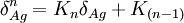 \delta_{Ag}^n = K_n\delta_{Ag} + K_{(n-1)} 