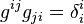 g^{ij} g_{ji} = \delta^i_i